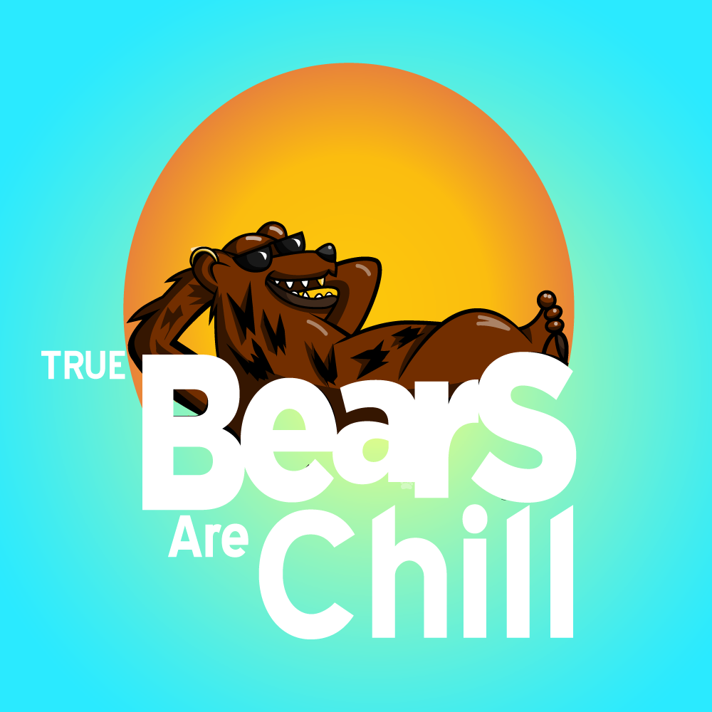 True Bears Are Chill